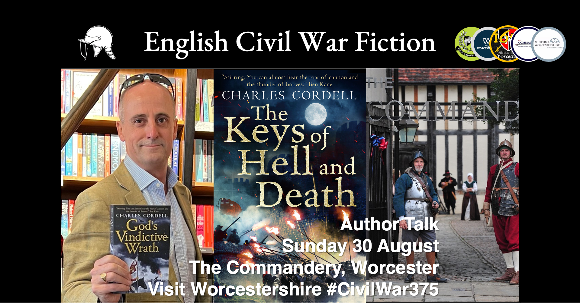 Infographic titled ‘English Civil War Fiction’ with event details ‘Author Talk, Sunday 30 August, The Commandery, Worcester, Visit Worcestershire #CivilWar375’ an English Civil War helmet logo, logos for Worcester City Council, Visit Worcester, Battle of Worcester 1651 Society, The Commandery and Worcestershire Museums, and background images of historical fiction author Charles Cordell, The Keys of Hell and Death book cover and The Commandery gate with English Civil War re-enactors.